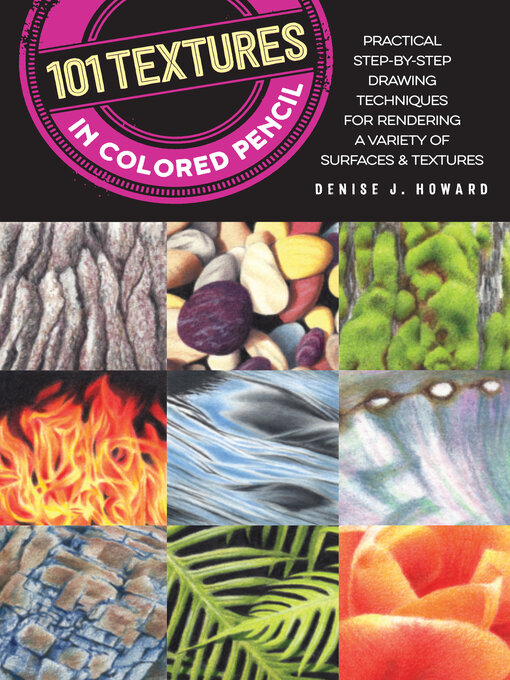 Title details for 101 Textures in Colored Pencil by Denise J. Howard - Available